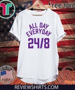 All Day Everyday 248 Hoops Legend For T-Shirt