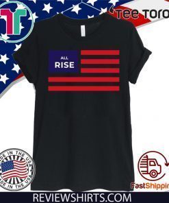 All Rise Flag Official T-Shirt