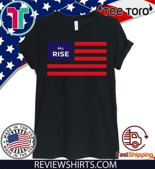 All Rise Flag Official T-Shirt