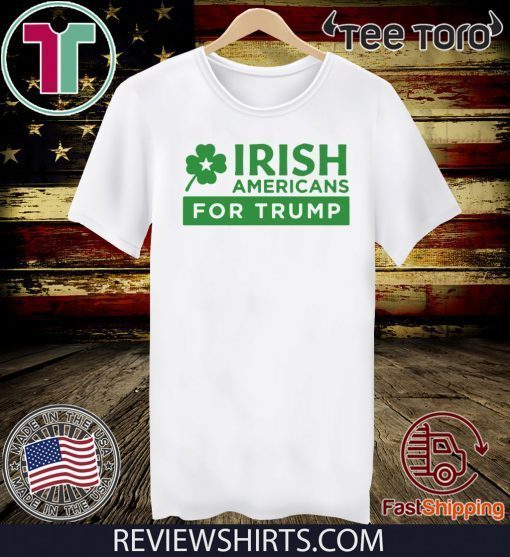 Americans for Donald Trump Shirt - patricks Day T-Shirt