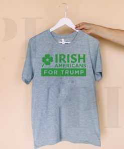 Americans for Donald Trump Shirt - patricks Day T-Shirt