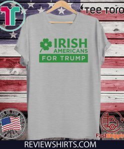 Americans for Donald Trump patricks Day T-Shirt