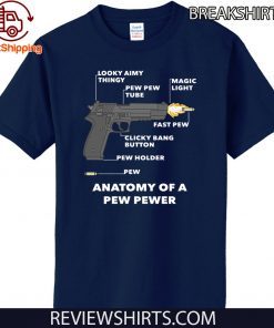 Anatomy Of A Pew Pewer Original T-Shirt