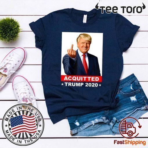 Donald Trump Acquitted Anti-Impeachment Acquittal Victory Pro-Trump T-Shirt