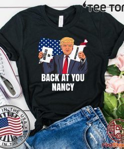 Trump Impeachment Victory Not Guilty Back At You Nancy For T-Shirt