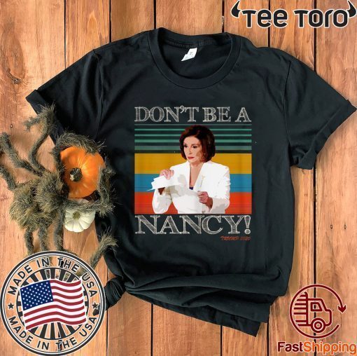 Don't Be A Nancy Trump 2020 Vintage Unisex T-Shirt