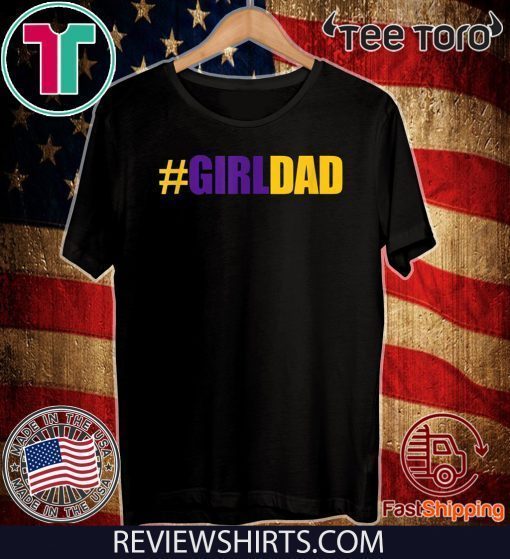 #Girldad Girl Dad Father of Daughters 2020 T-Shirt