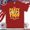 Let’s Party Like It’s 1969 Chiefs Official T-Shirt