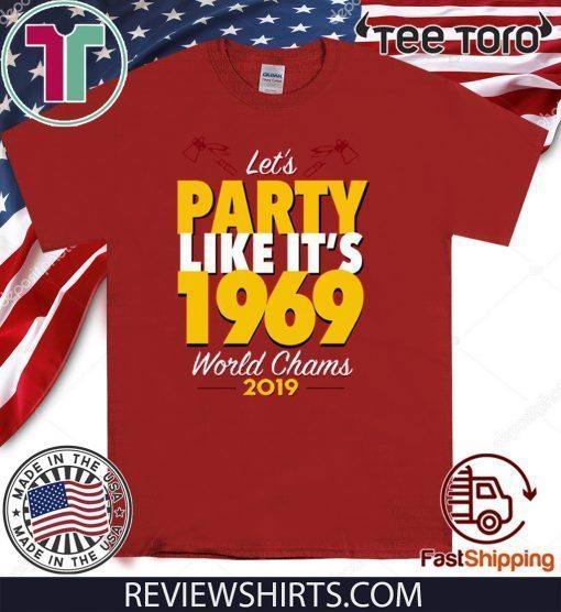 Let’s Party Like It’s 1969 Chiefs Official T-Shirt