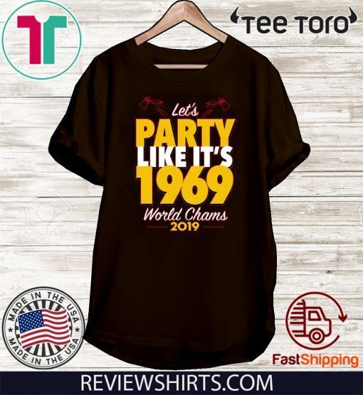 Let’s Party Like It’s 1969 Chiefs Official T-Shirt