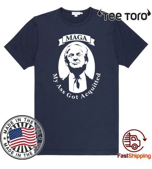 My Ass Got Acquitted MAGA 2020 Hot T-Shirt