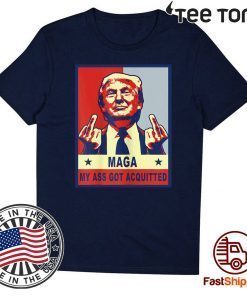 My Ass Got Acquitted Trump 2020 Maga Official T-Shirt