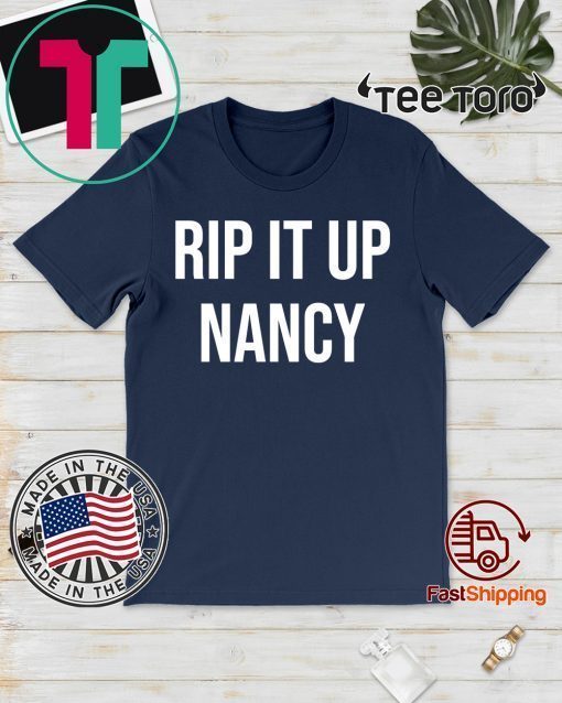 Nancy Pelosi Rips Up Trumps State of the Union Speech - Rip it Up Fitted 2020 T-Shirt