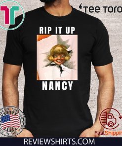 Rip It Up Nancy Pelosi Rips Up Donald Trump Speech 2020 T-Shirt