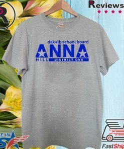 Vote Anna Hill District 1 BOE Shirt - Put a CPA to work for you! 2020 T-Shirt