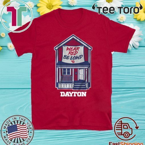 Wear Red Be Lownd Dayton House T-Shirt