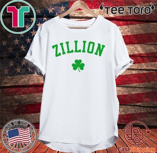 Zillion Beer St Patrick Day For T-Shirt