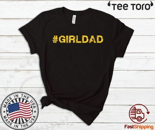 #girldad Girl Dad Father of Girls Premium 2020 T-Shirt