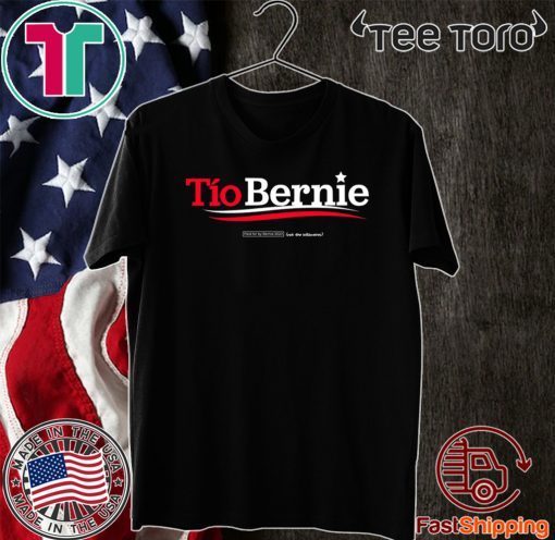 2020 Tio Bernie T-Shirt