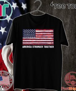 America Strong Together For T-Shirt