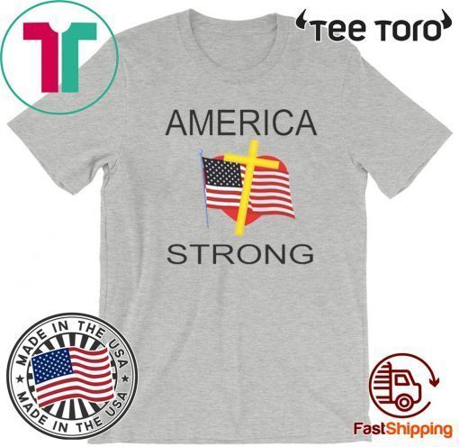 AMERICA STRONG OFFICIAL T-SHIRT