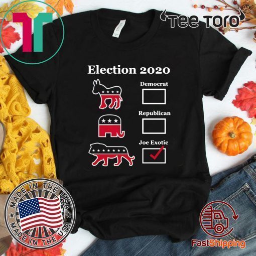 Joe Exotic 2020 for President Eletion For T-Shirt