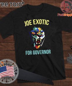 Joe Exotic For Governor Colorful For T-Shirt