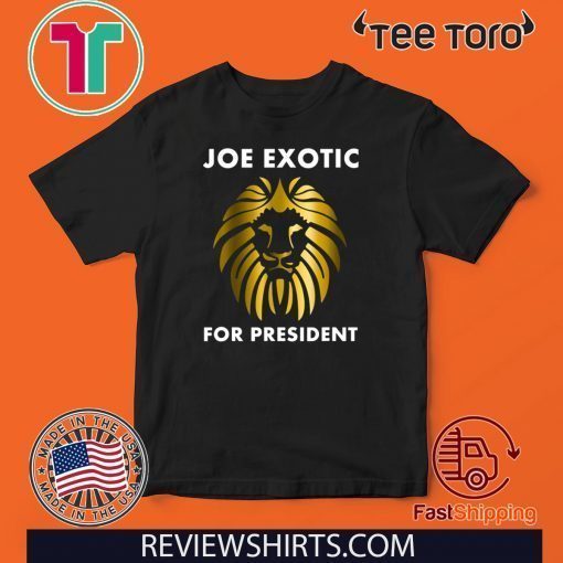 Joe Exotic for President #JoeExotic T-Shirt