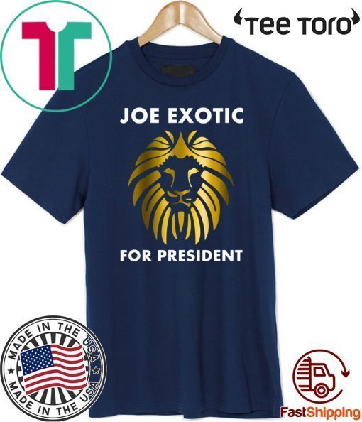 Joe Exotic for President #JoeExotic T-Shirt