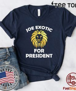 2020 Joe Exotic for President Tee Shirt