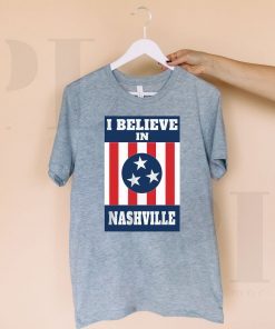I Believe In Tee Shirt Nashville Tornado