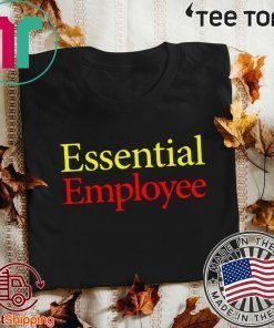 2020 Essential Employee T-Shirt