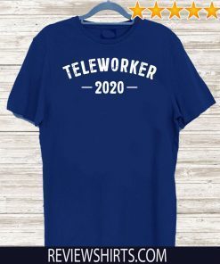 #Teleworker2020 - Teleworker 2020 T-Shirt