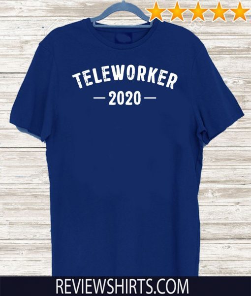 #Teleworker2020 - Teleworker 2020 T-Shirt