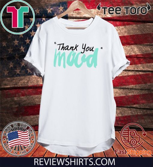 Thank You Mood 2020 T-Shirt