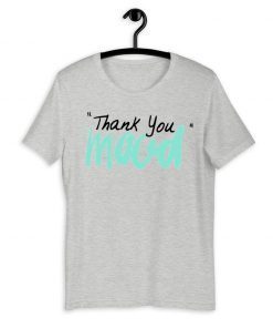 Thank You Mood 2020 T-Shirt