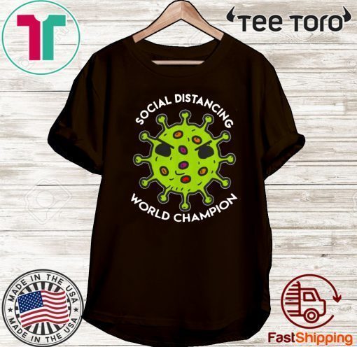 Virus social distancing world champion For T-Shirt