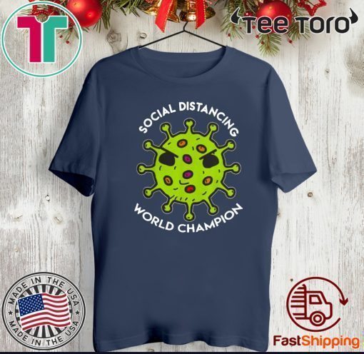 Virus social distancing world champion For T-Shirt