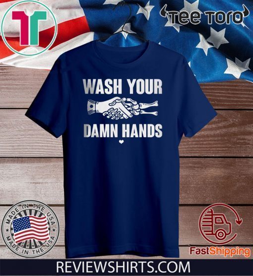 Wash Your Damn Hands Official T-Shirt