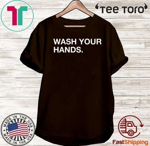 Wash Your Hands Official T-Shirt