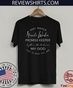 Waymaker Miracle Worker Promise Keeper Light 2020 T-Shirt