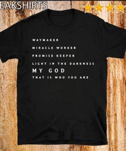 Waymaker Miracle Worker Promise Keeper Official T-Shirt