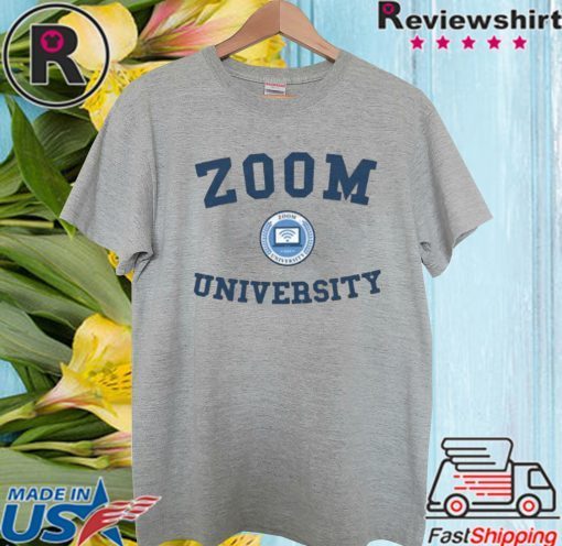 ZOOM UNIVERSITY SHIRT