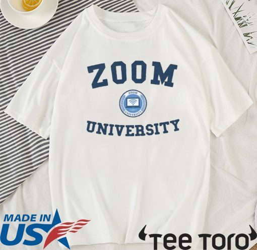 ZOOM UNIVERSITY SHIRT