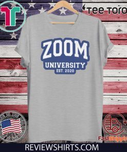 Zoom University EST 2020 Shirt