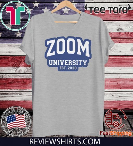 Zoom University EST 2020 Shirt