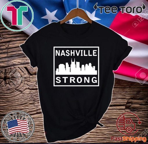 #nashvillestrong Nashville Strong 2020 Tee Shirt