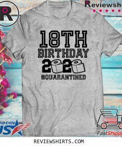 18th Birthday Quarantined Official T-Shirt