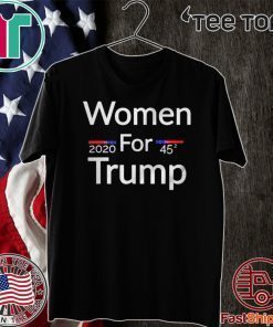 Women for trump 2020 45 T-Shirt