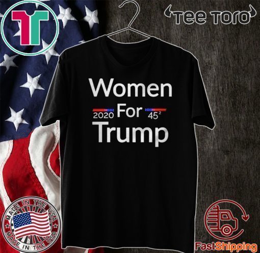 Women for trump 2020 45 T-Shirt